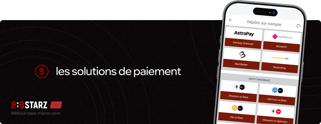 Les solutions de paiement 888starz Apk Maroc